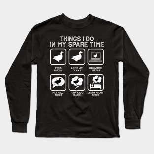 Things I Do In My Spare Time Ducks Love Cute Duck Long Sleeve T-Shirt